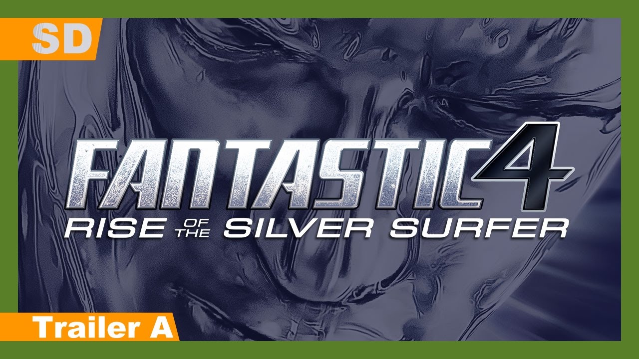 Fantastic Four: Rise of the Silver Surfer Trailer